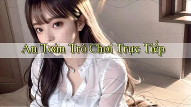 An toàn Trò chơi trực tiếp