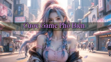 Cược Game phổ biến