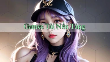 Games Tải nền tảng