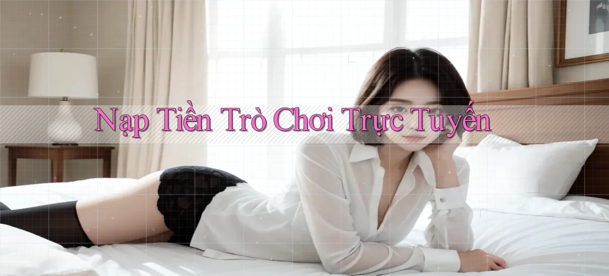Nạp tiền Trò chơi trực tuyến