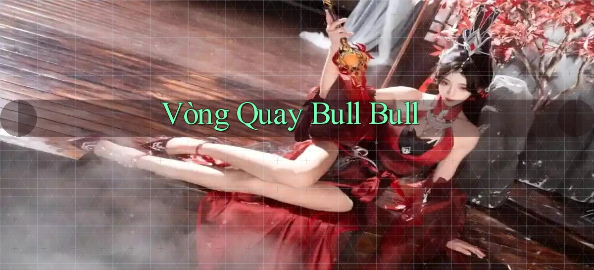 Vòng quay Bull Bull