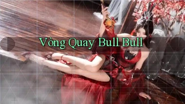 Vòng quay Bull Bull